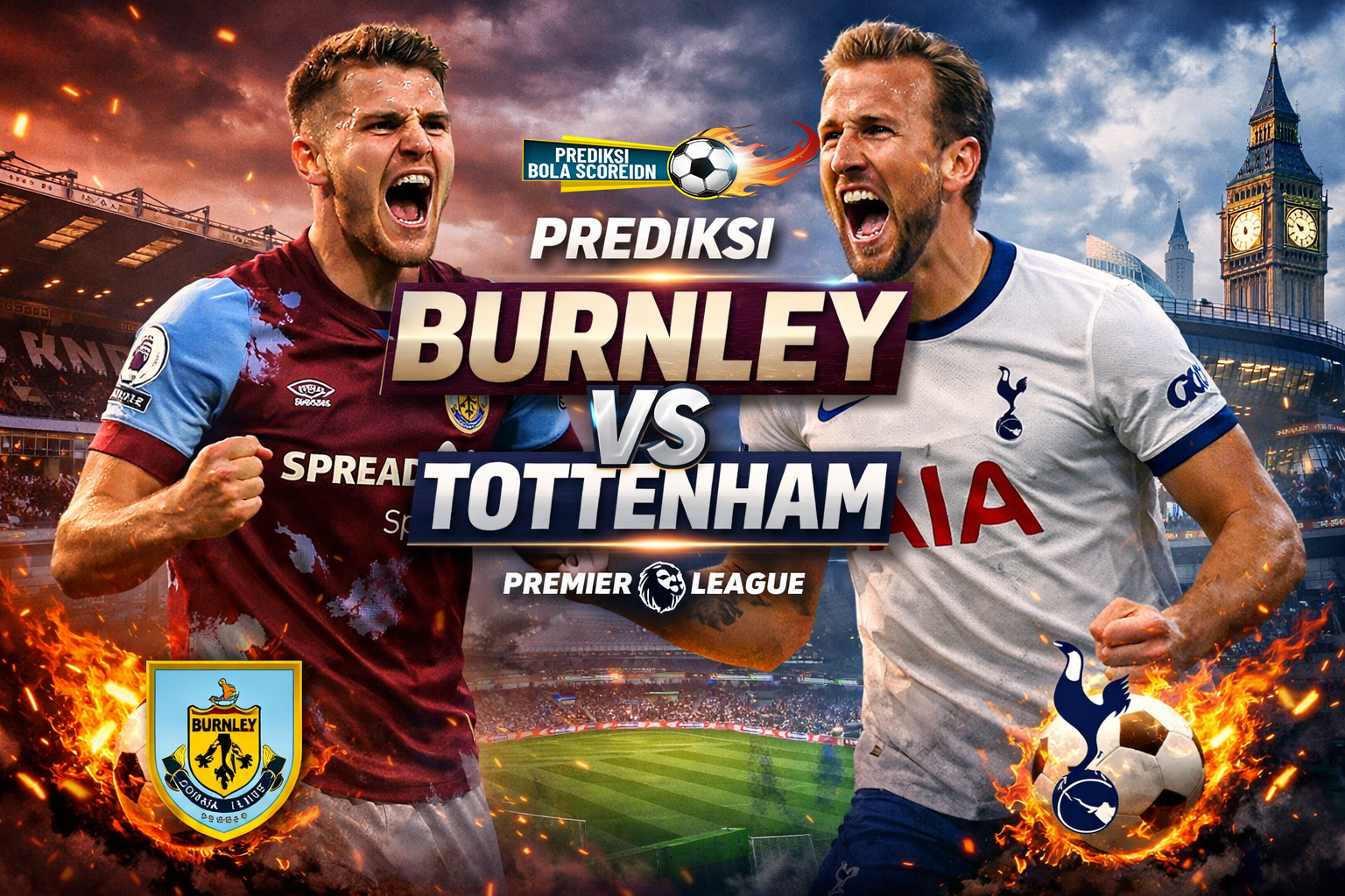 Ujian Konsistensi di Turf Moor: Prediksi Burnley vs Tottenham Premier League